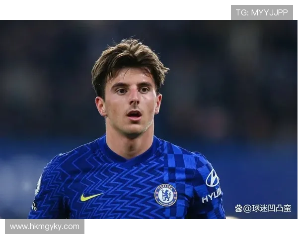 恩佐从新星到切尔西中场核心的角色跃迁解析